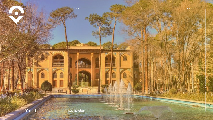 کاخ و باغ هشت بهشت اصفهان؛ بهشتی در میان نصف جهان